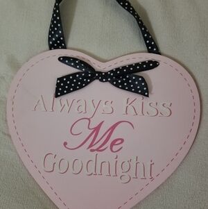 Always Kiss Me Goodnight Sign